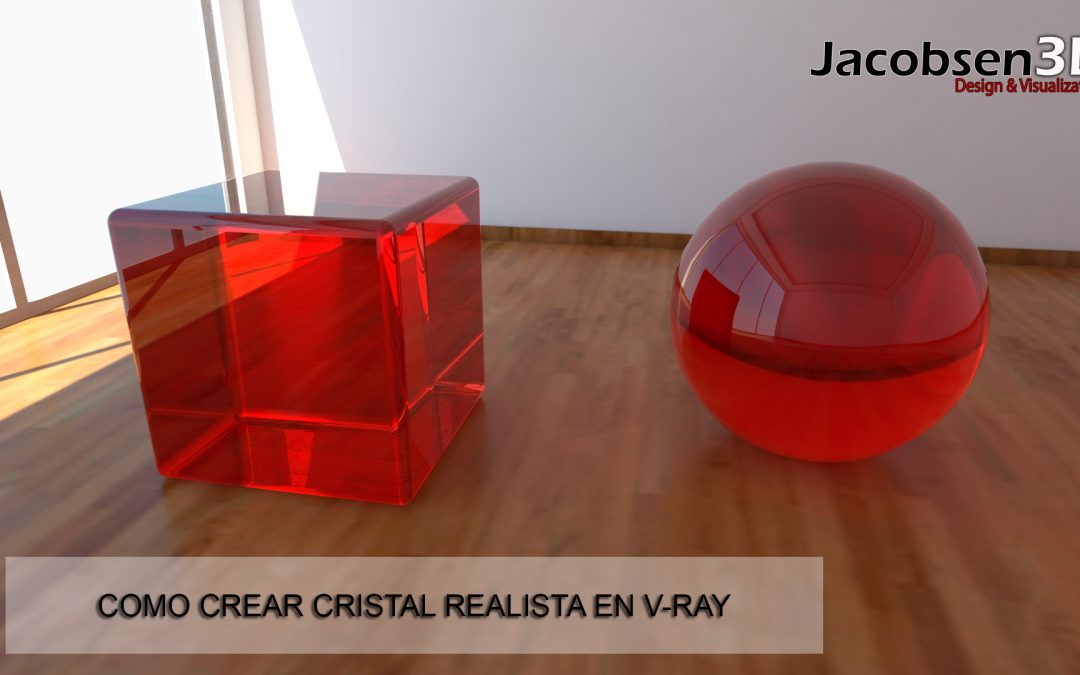 Como Crear cristal realista en Vray