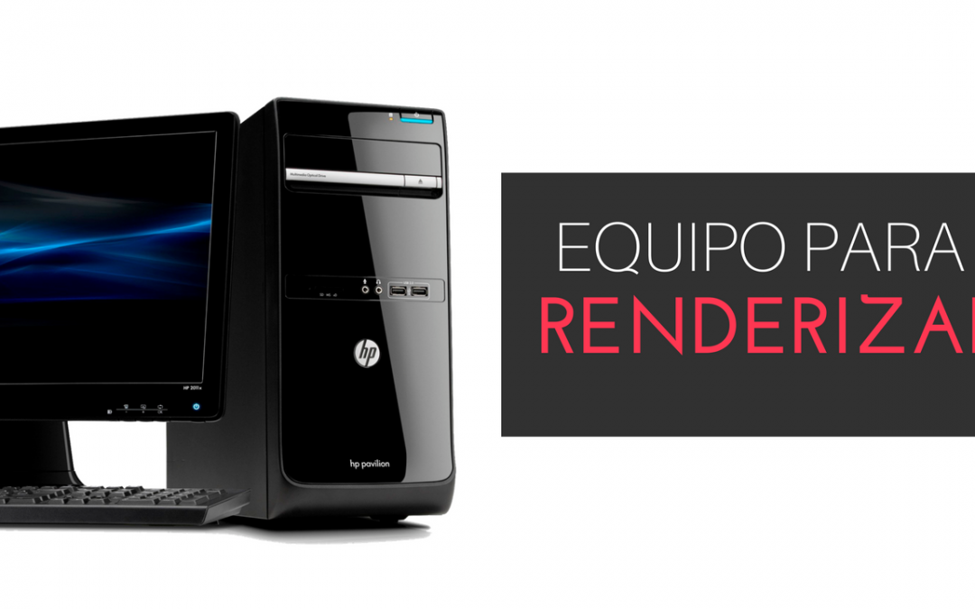 Pc para render