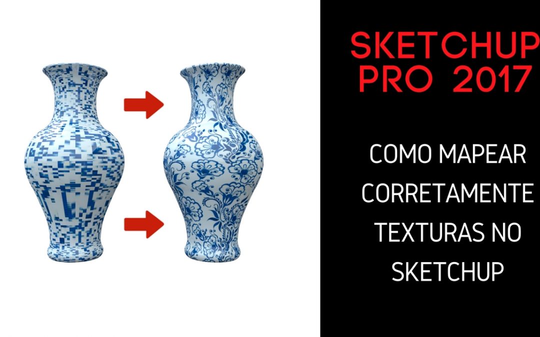 Como mapear corretamente texturas no Sketchup