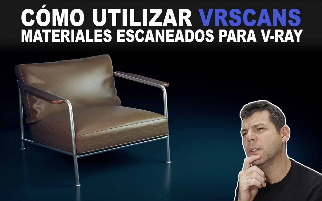 Cómo utilizar Vrscans – Materiales escaneados para V-ray